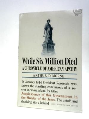 Seller image for While Six Million Died: A Chronicle of American Apathy for sale by World of Rare Books
