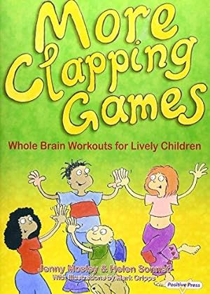 Bild des Verkufers fr More Clapping Games: Whole Brain Workouts for Lively Children: Pt.1&2 zum Verkauf von WeBuyBooks