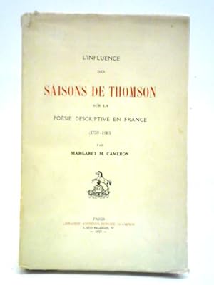 Bild des Verkufers fr L'influence Des Saisons De Thomson Sur La Poesie Descriptive En France zum Verkauf von World of Rare Books