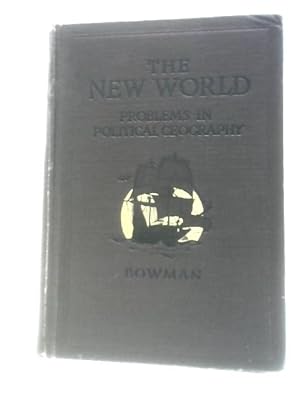 Bild des Verkufers fr The New World: Problems In Political Geography zum Verkauf von World of Rare Books