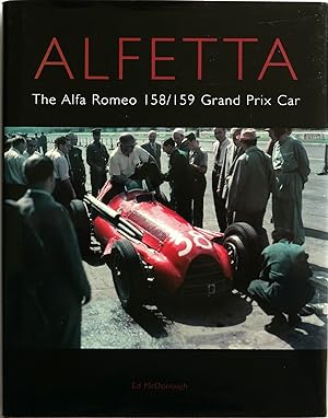 Seller image for Alfetta The Alfa Romeo 158/159 Grand Prix Car for sale by Motoring Memorabilia