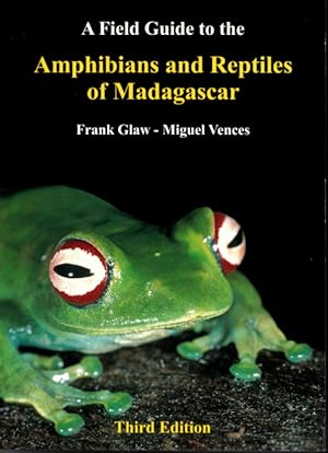 Field Guide to the Amphibians and Reptiles of Madagascar