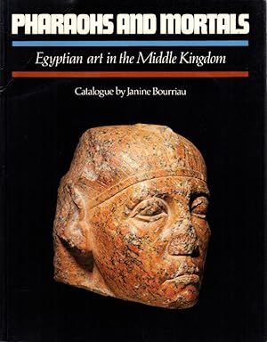 Imagen del vendedor de Pharaohs and mortals. Egyptian art in the Middle Kingdom. a la venta por Centralantikvariatet