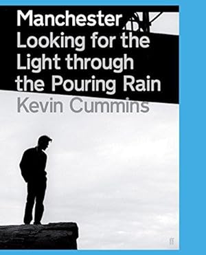 Immagine del venditore per Manchester: Looking for the Light through the Pouring Rain venduto da WeBuyBooks