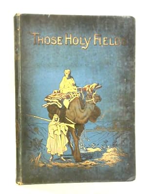 Bild des Verkufers fr Those Holy Fields zum Verkauf von World of Rare Books