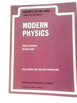 Seller image for Theory and Problems of Modern Physics for sale by World of Rare Books