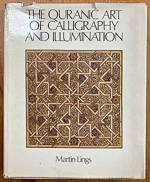 The Quranic Art of Calligraphy and Illumination