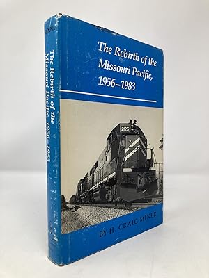 The Rebirth of the Missouri Pacific, 1956-1983
