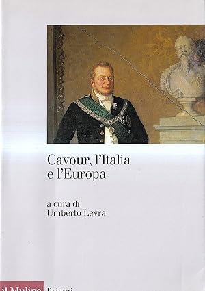 Imagen del vendedor de Cavour, l'Italia e l'Europa a la venta por Il Salvalibro s.n.c. di Moscati Giovanni