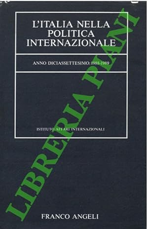 L'Italia nella politica internazionale. Anno diciassettesimo: 1988-1989.