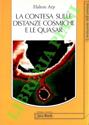 La contesa sulle distanze cosmiche e le Quasar.