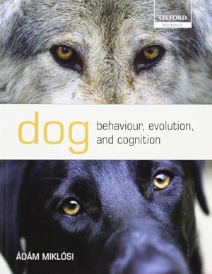 Image du vendeur pour Dog Behaviour, Evolution, and Cognition (Oxford Biology) mis en vente par WeBuyBooks