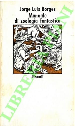 Bild des Verkufers fr Manuale di zoologia fantastica. zum Verkauf von Libreria Piani