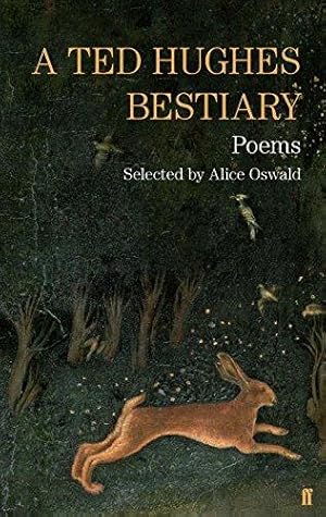 Imagen del vendedor de A Ted Hughes Bestiary: Selected Poems a la venta por WeBuyBooks