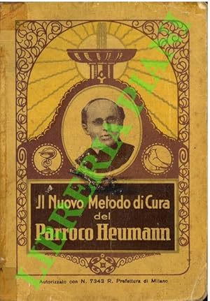 Il nuovo metodo di cura del Parroco Heumann.