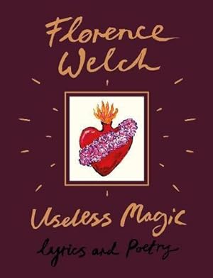 Image du vendeur pour Useless Magic: Lyrics and Poetry mis en vente par WeBuyBooks