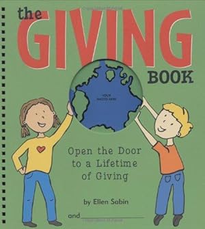 Seller image for The Giving Book: Open the Door to a Lifetime of Giving for sale by WeBuyBooks