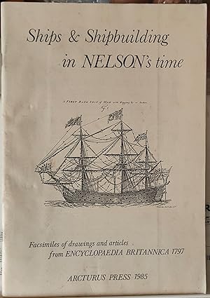 Image du vendeur pour Ships and Shipbuilding in Nelson's Time: Facsimiles of Drawings and Articles from "Encyclopaedia Britannica", 1797 mis en vente par Shore Books