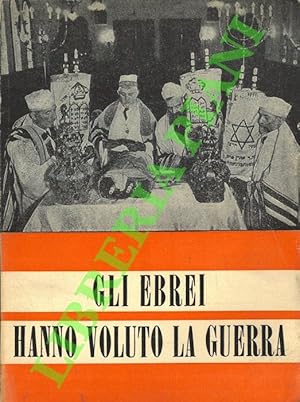 Immagine del venditore per Gli ebrei hanno voluto la guerra. venduto da Libreria Piani