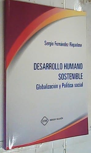 Imagen del vendedor de Desarrollo humano sostenible : globalizacin y poltica social a la venta por Librera La Candela