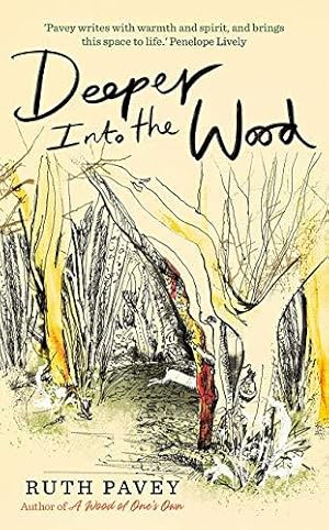 Imagen del vendedor de Deeper Into the Wood: a year in the life of an amateur naturalist, by the author of critically acclaimed 'A Wood of One's Own' a la venta por WeBuyBooks