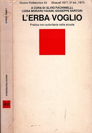 Image du vendeur pour L'erba voglio. Pratica non autoritaria nella scuola mis en vente par iolibrocarmine