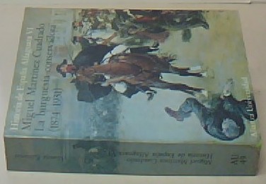 Seller image for La burguesa conservadora (1874-1931). Historia de Espaa Alfaguara. Tomo VI for sale by Librera La Candela