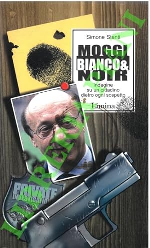 Moggi bianco & noir. Indagine su un cittadino dietro ad ogni sospetto.