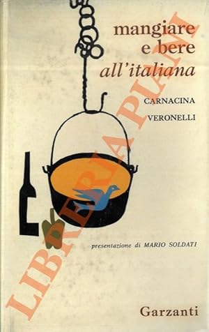 Seller image for Mangiare e bere all'italiana. Presentazione di Mario Soldati. for sale by Libreria Piani