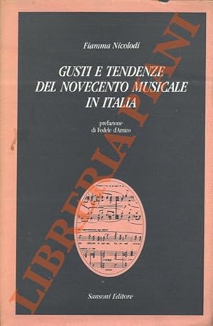 Bild des Verkufers fr Gusti e tendenze del Novecento musicale in Italia. zum Verkauf von Libreria Piani