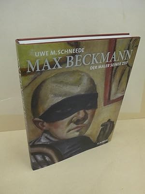Max Beckmann : der Maler seiner Zeit.