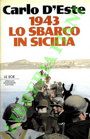 1943. Lo sbarco in Sicilia.