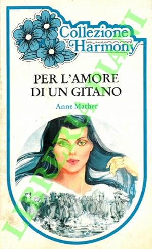 Per l'amore di un gitano.