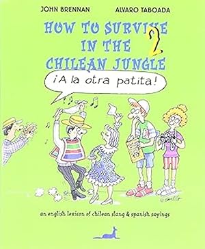 Bild des Verkufers fr How to Survive in the Chilean Jungle zum Verkauf von Friends of Johnson County Library