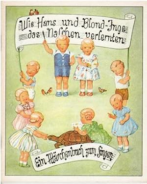 Wie Hans und Blond-Inge das Naschen verlernten - Ein Märchenbuch zum Singen