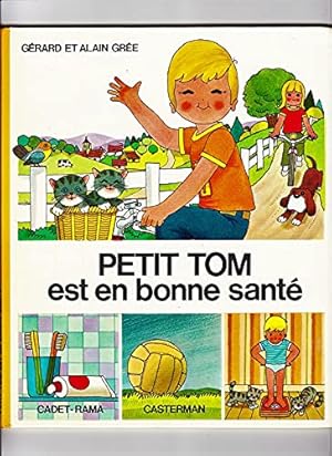 Image du vendeur pour Petit Tom est en Bonne Sant mis en vente par Ammareal