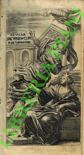 Imagen del vendedor de Scuola de' Principi, e de' Cavalieri, cio La geografia, la rettorica, la morale, l'economica, la politica, la logica, e la fisica; cavate dall'Opere francesi del sig. Della Motta Le Vayer . Tradotte nella lingua italiana dall'abate Scipione Alerani. a la venta por Libreria Piani