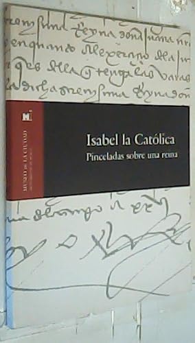 Imagen del vendedor de Isabel la Catlica : pinceladas sobre una reina a la venta por Librera La Candela