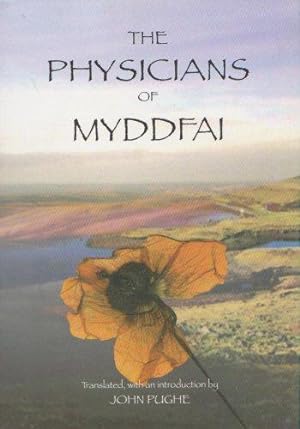Bild des Verkufers fr The Physicians of Myddfai: Or, the Medical Practice of the Celebrated Rhiwallon and His Sons, of Myddfai, in Carmarthenshire zum Verkauf von WeBuyBooks