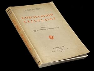 Immagine del venditore per L'Oscillation cellulaire - Ensemble des recherches exprimentales. venduto da Babel Librairie