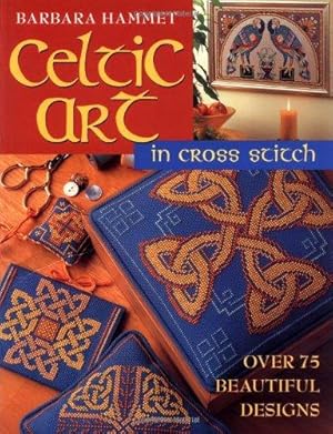 Immagine del venditore per Celtic Art in Cross Stitch: Over 75 Beautiful Designs venduto da WeBuyBooks