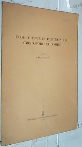 Bild des Verkufers fr Come giunse in portogallo Cristoforo Colombo. A cura di?. zum Verkauf von Librera La Candela