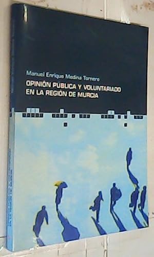 Imagen del vendedor de Opinin pblica y voluntariado en la Regin de Murcia a la venta por Librera La Candela