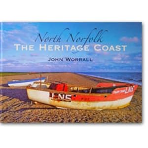 Bild des Verkufers fr North Norfolk: The Heritage Coast zum Verkauf von WeBuyBooks