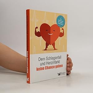 Seller image for Dem Schlaganfall und Herzinfarkt keine Chance geben! for sale by Bookbot