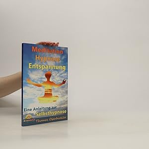 Bild des Verkufers fr Meditation Hypnose Entspannung. Ein Anleitung zur Selbsthypnose zum Verkauf von Bookbot