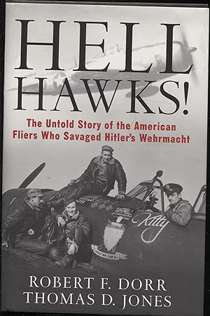 Seller image for Hell Hawks!: The Untold Story of the American Fliers Who Savaged Hitler's Wehrmacht for sale by RT Books