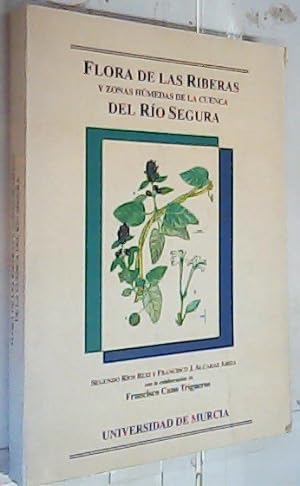Image du vendeur pour Flora de las riberas y zonas hmedas de la cuenca del ro Segura mis en vente par Librera La Candela