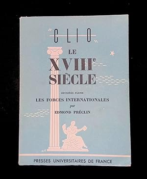 Seller image for Le XVIIIe sicle Deuxime partie Les forces internationales for sale by LibrairieLaLettre2