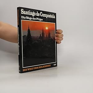Seller image for Die Welt der Religionen: Santiago de Compostela - Die Wege der Pilger for sale by Bookbot